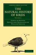 The Natural History of Birds: From the French of the Count de Buffon; Illustrated with Engravings, and a Preface, Notes, and Additions, by the Translator