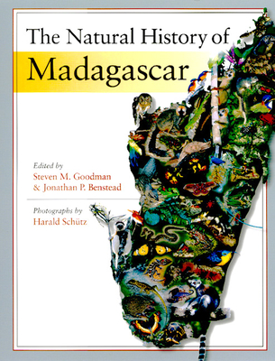 The Natural History of Madagascar - Goodman, Steven M (Translated by), and Benstead, Jonathan P (Translated by), and Schutz, Harald (Photographer)