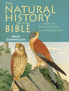 The Natural History of the Bible: A Guide for Bible Readers and Naturalists