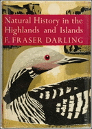 The Natural History of the Highlands and Islands - Darling, F. Fraser