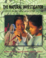 The Natural Investigator: A Constructivist Approach to the Teaching of Elementary and Middle School Science