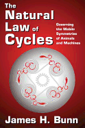 The Natural Law of Cycles: Governing the Mobile Symmetries of Animals and Machines