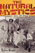 The Natural Mystics: Marley, Tosh, and Wailer