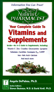 The Natural Pharmacist: Your Complete Guide to Vitamins and Supplements