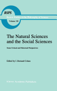 The Natural Sciences and the Social Sciences: Some Critical and Historical Perspectives