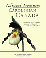 The Natural Treasures of Carolinian Canada: Discovering the Rich Natural Diversity of Ontario's Southwestern Heartland
