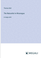 The Naturalist in Nicaragua: in large print