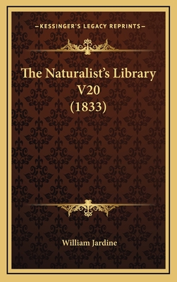 The Naturalist's Library V20 (1833) - Jardine, William, Sir (Editor)