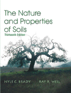 The Nature and Properties of Soils - Brady, Nyle C, and Weil, Ray R