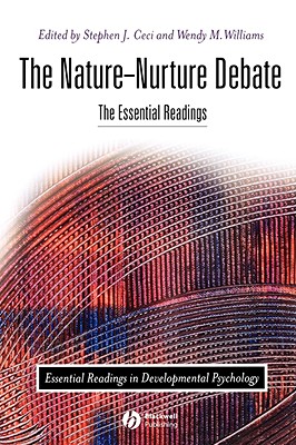 The Nature-Nurture Debate: The Essential Readings - Ceci, Stephen J (Editor), and Williams, Wendy M (Editor)
