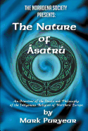 The Nature of Asatru: An Overview of the Ideals and Philosophy of the Indigenous Religion of Northern Europe