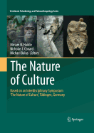The Nature of Culture: Based on an Interdisciplinary Symposium 'The Nature of Culture', Tbingen, Germany