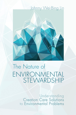 The Nature of Environmental Stewardship - Lin, Johnny Wei-Bing