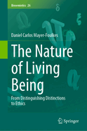 The Nature of Living Being: From Distinguishing Distinctions to Ethics