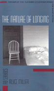 The Nature of Longing: Stories - Miller, Alyce