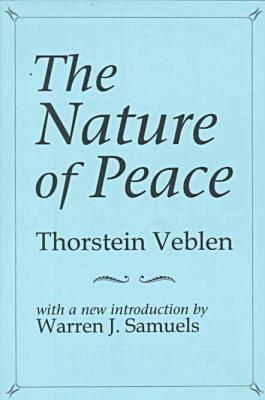 The Nature of Peace - Veblen, Thorstein