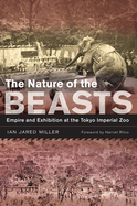 The Nature of the Beasts, 27: Empire and Exhibition at the Tokyo Imperial Zoo