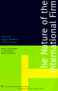 The Nature of the International Firm: Nordic Contributions to International Business Research - Bjorkman, Ingmar (Editor), and Forsgren, Mats (Editor)