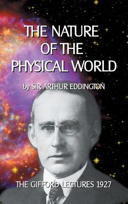 The Nature of the Physical World: The Gifford Lectures 1927 - Sedlacek, Klaus-Dieter (Editor), and Eddington, Arthur, Sir