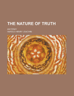 The Nature of Truth: An Essay