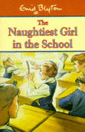 The Naughtiest Girl in the School - Blyton, Enid