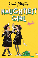 The Naughtiest Girl: Naughtiest Girl Again: Book 2