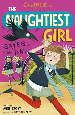 The Naughtiest Girl: Naughtiest Girl Saves The Day: Book 7 - Digby, Anne