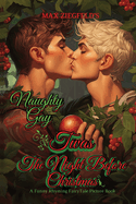 The Naughty Gay Twas The Night Before Christmas-A Funny Rhyming FairyTale Picture Book: Get On The Naughty List!