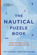 The Nautical Puzzle Book: Over 100 brilliantly brain-teasing puzzles, games and trivia - the perfect father's day gift