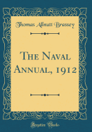 The Naval Annual, 1912 (Classic Reprint)