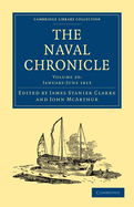 The Naval Chronicle: Volume 29, January-July 1813: Containing a General and Biographical History of the Royal Navy of the United Kingdom with a Variety of Original Papers on Nautical Subjects