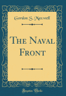 The Naval Front (Classic Reprint)