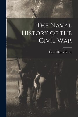 The Naval History of the Civil War - Porter, David Dixon