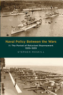 The Naval Policy Between the Wars: Period of Reluctant Rearmament 1930-1939