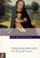 The Navarre Bible: St.Paul's Epistles to the Thessalonians and the Pastoral Epistles: In the Revised Standard Version and New Vulgate with a Commentary by Members of the Faculty of Theology of the University of Navarre