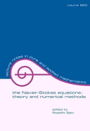 The Navier-Stokes Equations: Theory and Numerical Methods