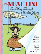 The Neat Line: Scribbling Through Mother Goose - Edwards, Pamela Duncan