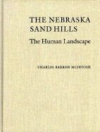 The Nebraska Sand Hills: The Human Landscape