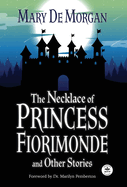 The Necklace of Princess Fiorimonde and Other Stories: Annotated Version