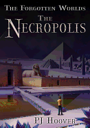 The Necropolis: The Forgotten Worlds, Book 3