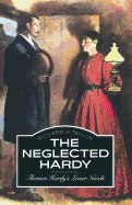The Neglected Hardy: Thomas Hardy's Lesser Novels