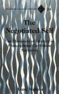 The Negotiated Self: The Dynamics of Identity in Francophone Caribbean Narrative