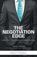 The Negotiation Edge: Compete Collaborate Compromise