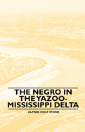 The Negro in the Yazoo-Mississippi Delta