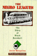 The Negro Leagues: The Story of Black Baseball - Margolies, Jacob