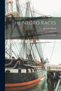 The Negro Races; A Sociological Study