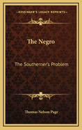 The Negro: The Southerner's Problem