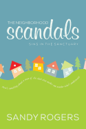 The Neighborhood Scandals: Sins in the Sanctuary