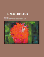 The Nest-Builder; A Novel