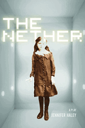 The Nether: A Play